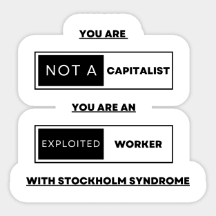 You are not a capitalist Sticker